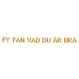 Guirlande Fy Fan Vad Du &Auml;r Bra Guld 5 m